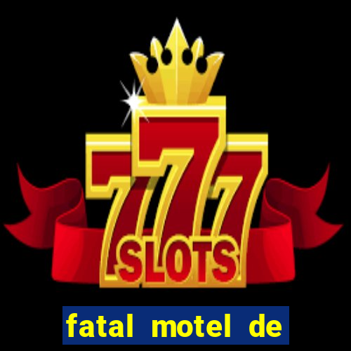 fatal motel de nova mutum